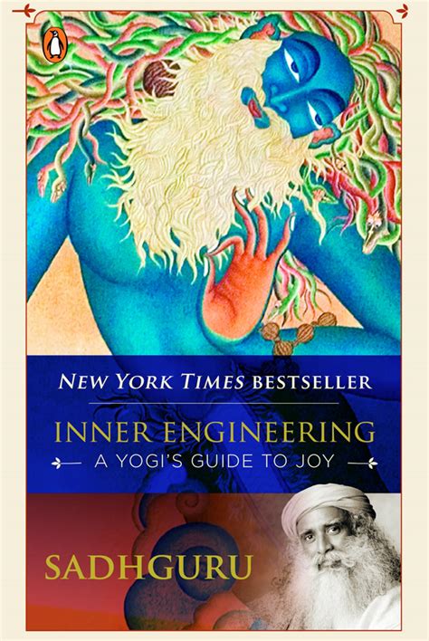  Inner Engineering: A Yogi's Guide to Joy:  Unlocking the Depths of Consciousness Through Practical Wisdom and Ancient Yogic Practices