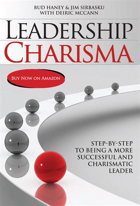 Keys to Effective Leadership:  Unlocking the Secrets of Charisma and Influence